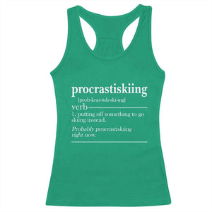 Funny Procrastiskiing Definition Skiing Snow Ski Sports Lover Racerback Tank Top TS11 Irish Green Print Your Wear