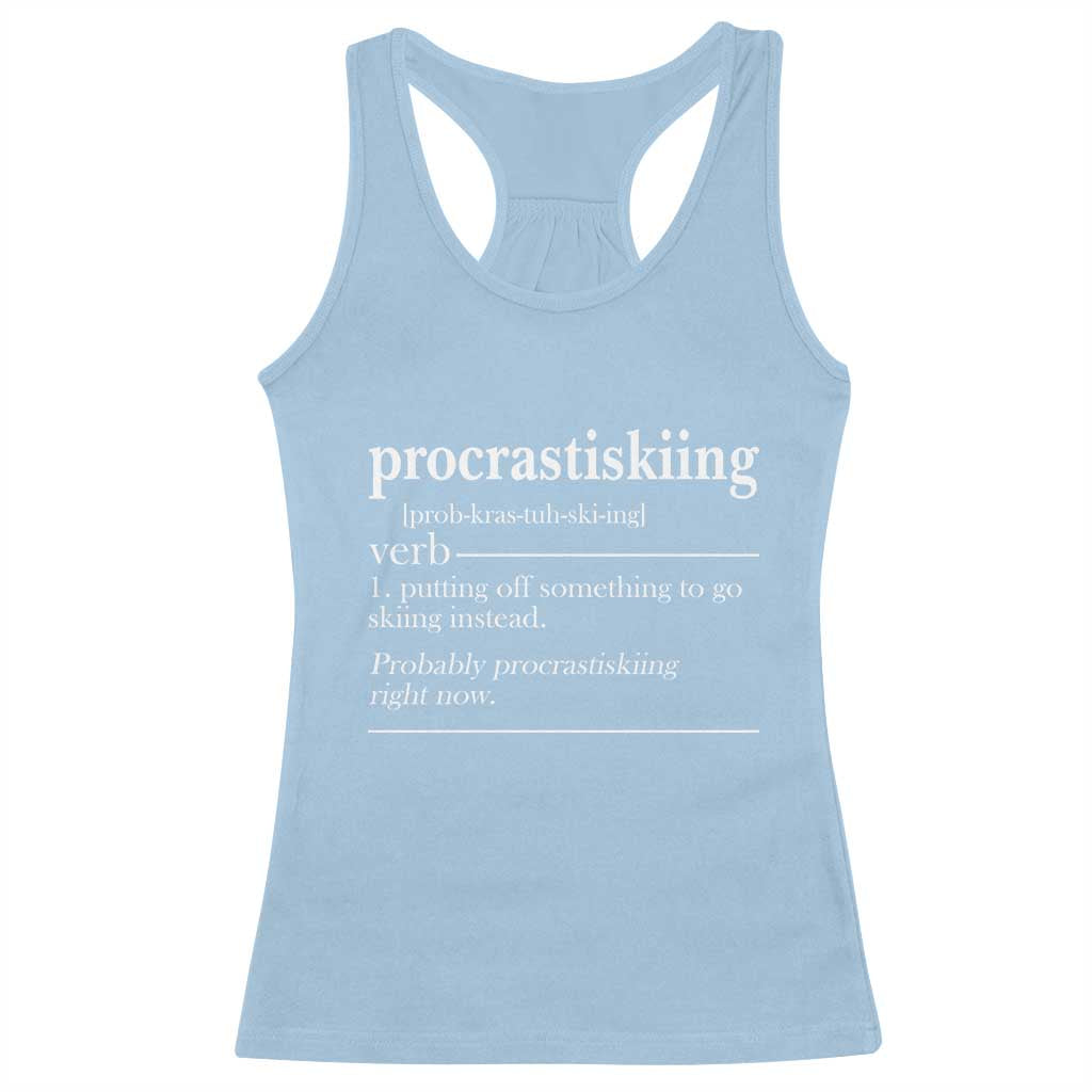 Funny Procrastiskiing Definition Skiing Snow Ski Sports Lover Racerback Tank Top TS11 Light Blue Print Your Wear