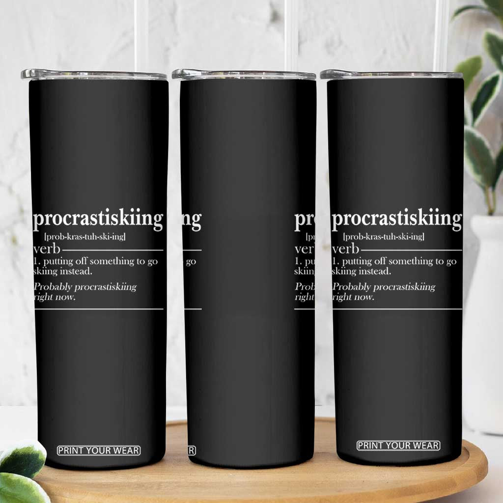 Funny Procrastiskiing Definition Skiing Snow Ski Sports Lover Skinny Tumbler TS11 Print Your Wear