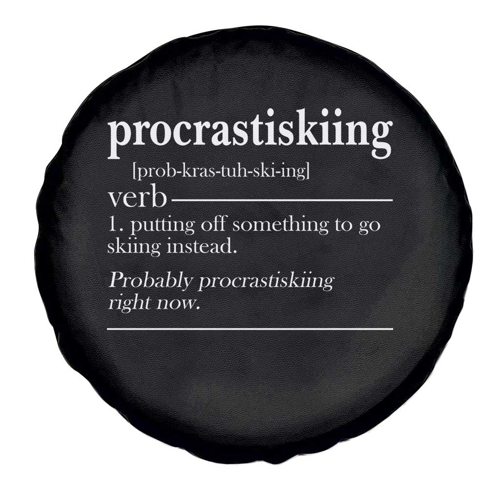 Funny Procrastiskiing Definition Skiing Snow Ski Sports Lover Spare Tire Cover TS11 Print Your Wear