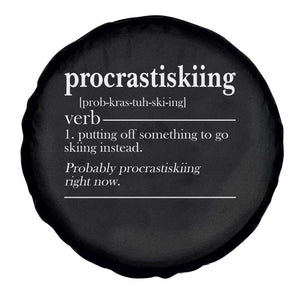 Funny Procrastiskiing Definition Skiing Snow Ski Sports Lover Spare Tire Cover TS11 Print Your Wear