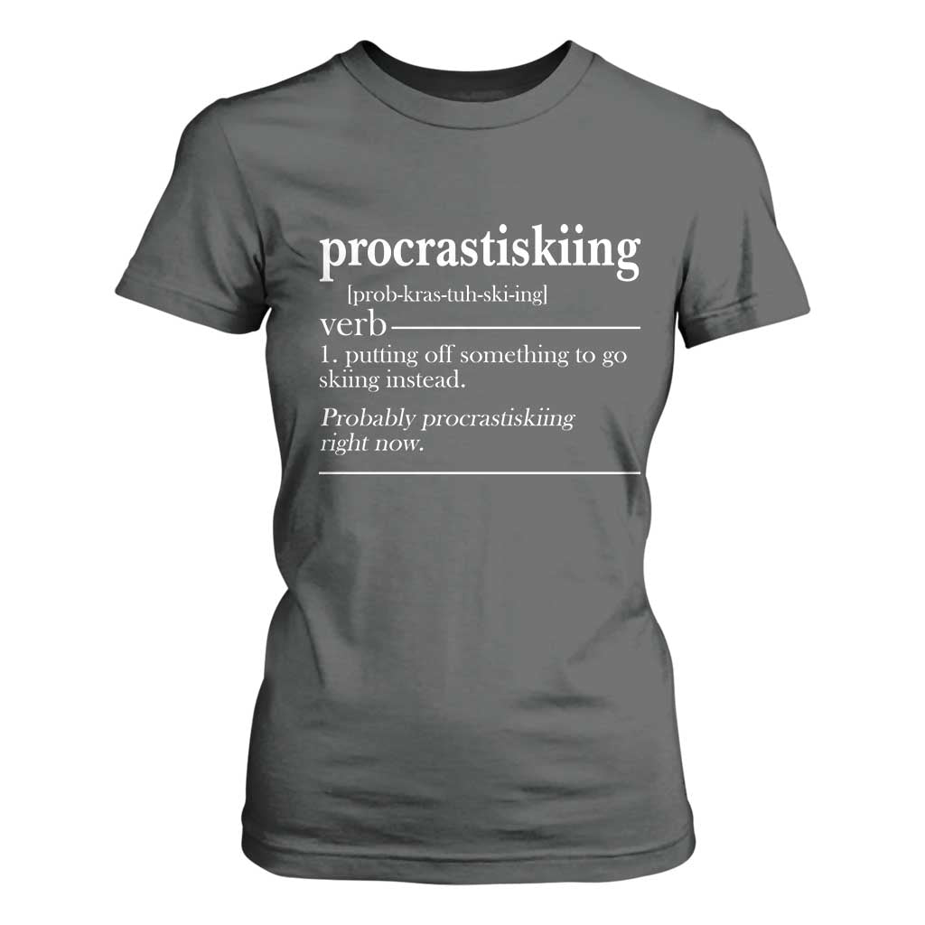 Funny Procrastiskiing Definition Skiing Snow Ski Sports Lover T Shirt For Women TS11 Dark Heather Print Your Wear