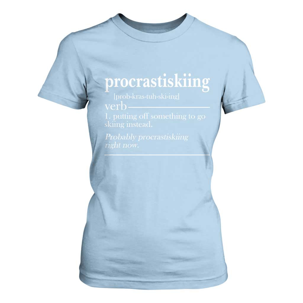 Funny Procrastiskiing Definition Skiing Snow Ski Sports Lover T Shirt For Women TS11 Light Blue Print Your Wear