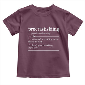Funny Procrastiskiing Definition Skiing Snow Ski Sports Lover Toddler T Shirt TS11 Maroon Print Your Wear