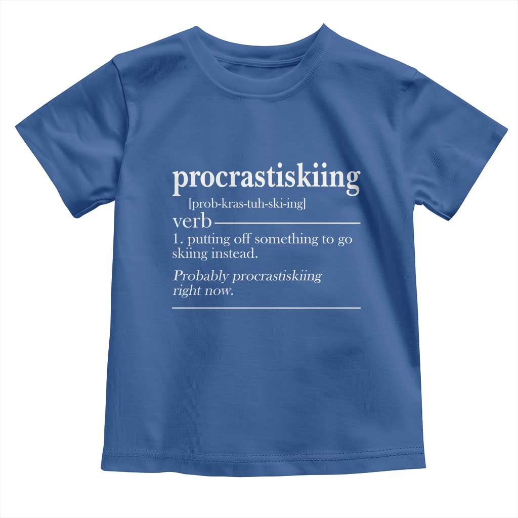Funny Procrastiskiing Definition Skiing Snow Ski Sports Lover Toddler T Shirt TS11 Royal Blue Print Your Wear