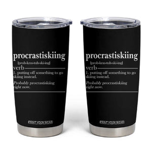 Funny Procrastiskiing Definition Skiing Snow Ski Sports Lover Tumbler Cup TS11 Black Print Your Wear