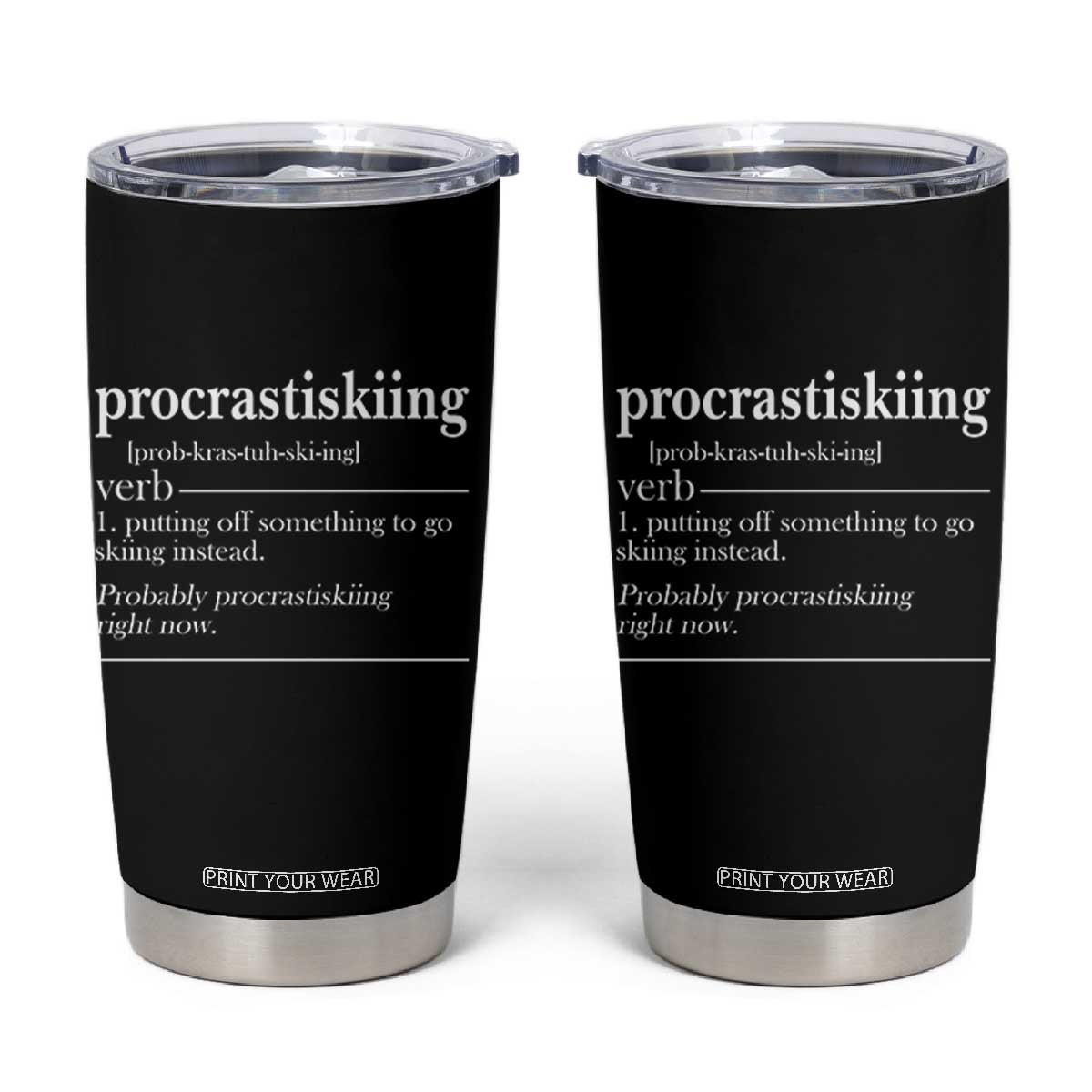 Funny Procrastiskiing Definition Skiing Snow Ski Sports Lover Tumbler Cup TS11 Black Print Your Wear