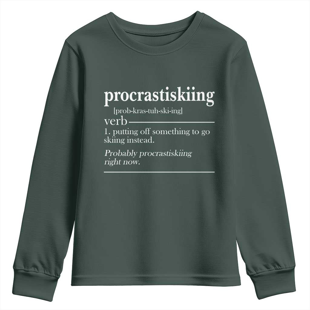 Funny Procrastiskiing Definition Skiing Snow Ski Sports Lover Youth Sweatshirt TS11 Dark Forest Green Print Your Wear