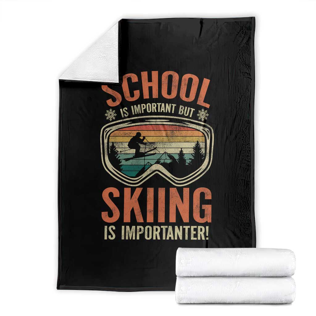 Funny School Is Important But Skiing Is Importanter Throw Blanket TS11 Black Print Your Wear