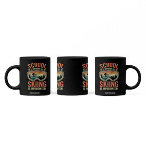Funny School Is Important But Skiing Is Importanter Coffee Mug TS11 Print Your Wear