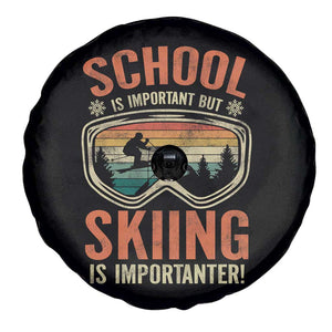 Funny School Is Important But Skiing Is Importanter Spare Tire Cover TS11 Print Your Wear