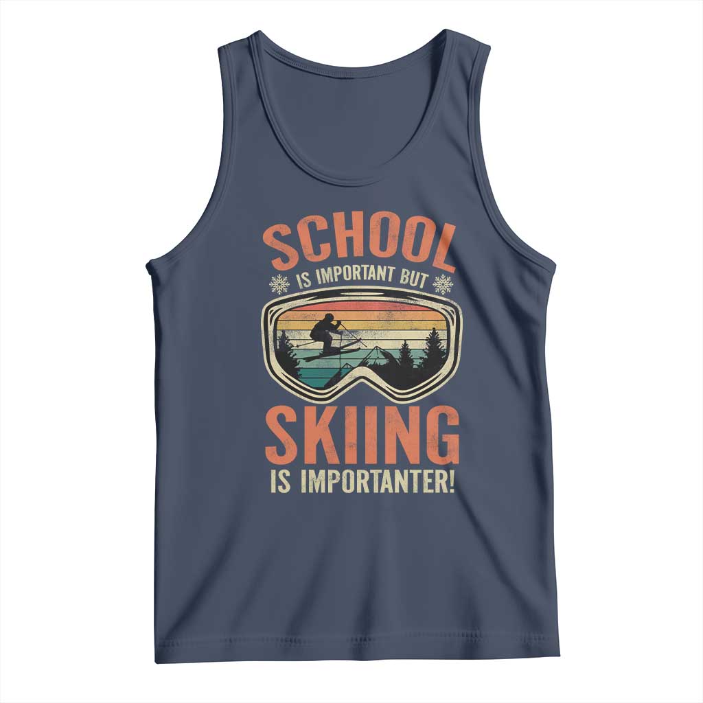 Funny School Is Important But Skiing Is Importanter Tank Top TS11 Navy Print Your Wear