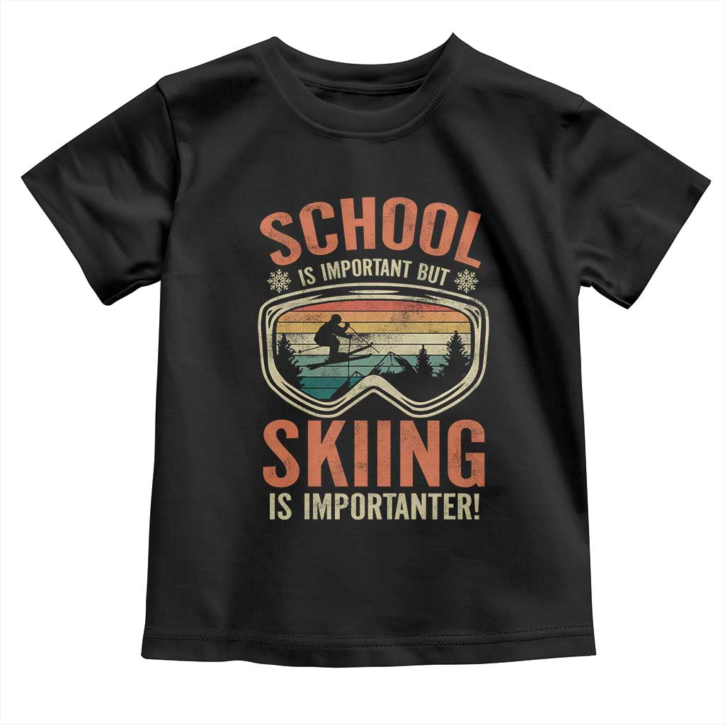 Funny School Is Important But Skiing Is Importanter Toddler T Shirt TS11 Black Print Your Wear