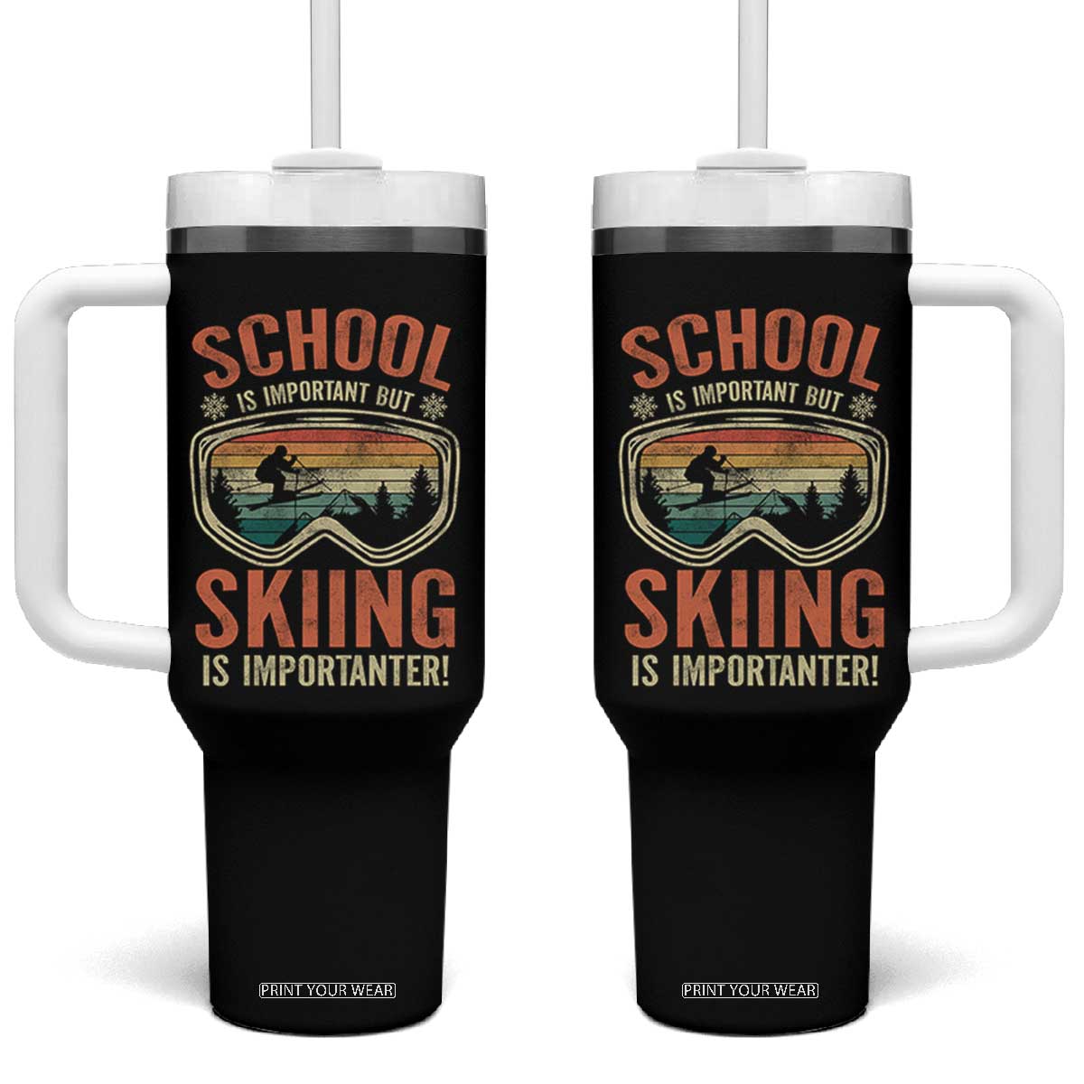 Funny School Is Important But Skiing Is Importanter Tumbler With Handle TS11 One Size: 40 oz Black Print Your Wear