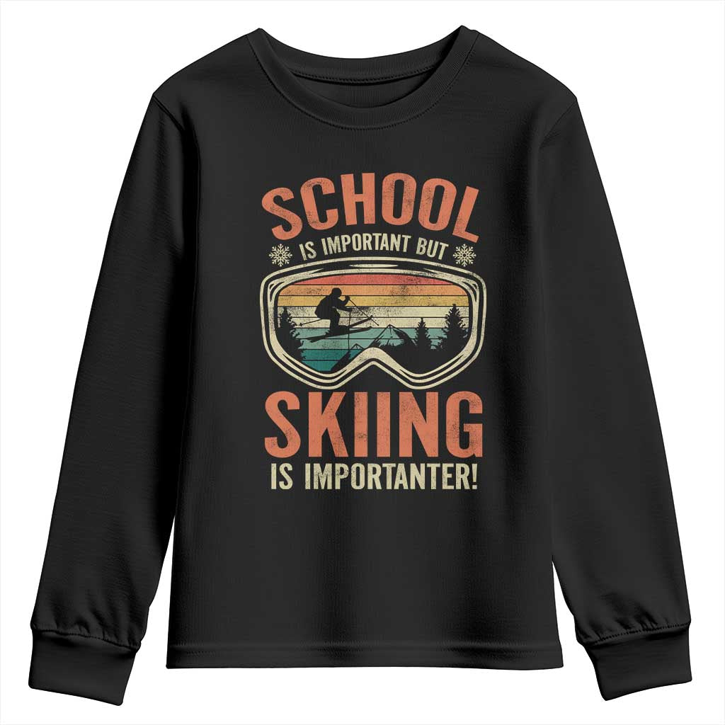 Funny School Is Important But Skiing Is Importanter Youth Sweatshirt TS11 Black Print Your Wear