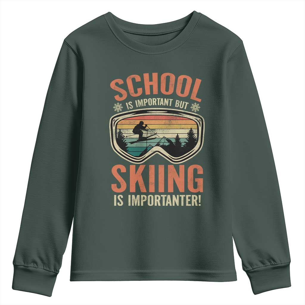 Funny School Is Important But Skiing Is Importanter Youth Sweatshirt TS11 Dark Forest Green Print Your Wear