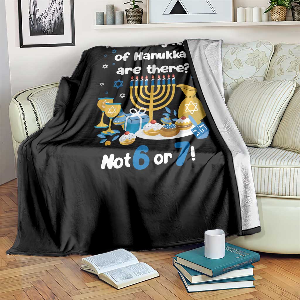 Funny 67 Hanukkah Throw Blanket How Many Nights Of Hanukkah Are There Not 6 or 7 TS11 Print Your Wear