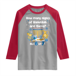 Funny 67 Hanukkah Raglan Shirt How Many Nights Of Hanukkah Are There Not 6 or 7 TS11 Sport Gray Red Print Your Wear
