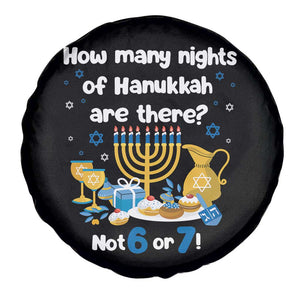 Funny 67 Hanukkah Spare Tire Cover How Many Nights Of Hanukkah Are There Not 6 or 7 TS11 Print Your Wear