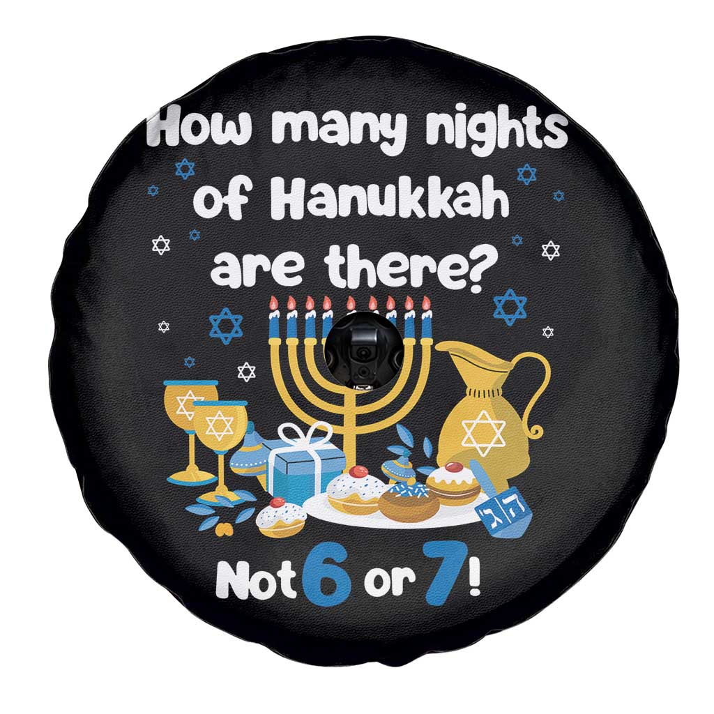 Funny 67 Hanukkah Spare Tire Cover How Many Nights Of Hanukkah Are There Not 6 or 7 TS11 Print Your Wear