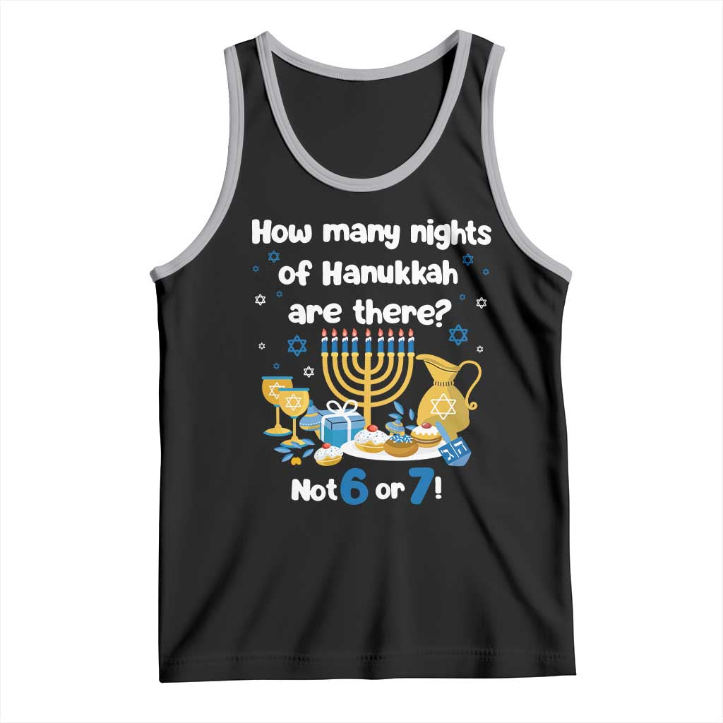 Funny 67 Hanukkah Tank Top How Many Nights Of Hanukkah Are There Not 6 or 7 TS11 Black Athletic Heather Print Your Wear