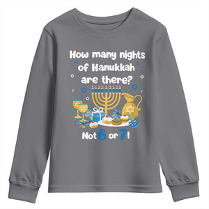 Funny 67 Hanukkah Youth Sweatshirt How Many Nights Of Hanukkah Are There Not 6 or 7 TS11 Charcoal Print Your Wear