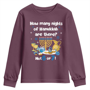 Funny 67 Hanukkah Youth Sweatshirt How Many Nights Of Hanukkah Are There Not 6 or 7 TS11 Maroon Print Your Wear