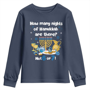 Funny 67 Hanukkah Youth Sweatshirt How Many Nights Of Hanukkah Are There Not 6 or 7 TS11 Navy Print Your Wear
