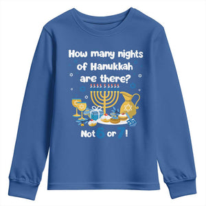 Funny 67 Hanukkah Youth Sweatshirt How Many Nights Of Hanukkah Are There Not 6 or 7 TS11 Royal Blue Print Your Wear