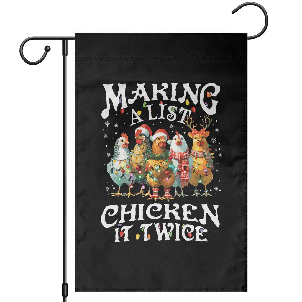 Making A List Chicken It Twice Garden Flag Funny Christmas Chicken TS11 Black Print Your Wear