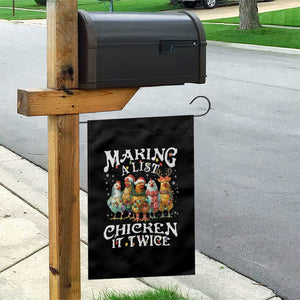 Making A List Chicken It Twice Garden Flag Funny Christmas Chicken TS11 Print Your Wear