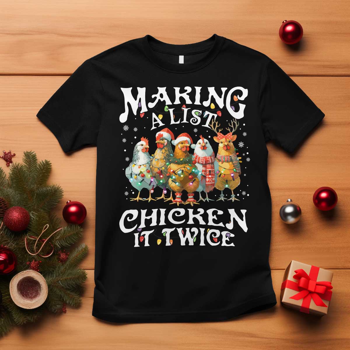 Making A List Chicken It Twice T Shirt Funny Christmas Chicken TS11 Black Print Your Wear