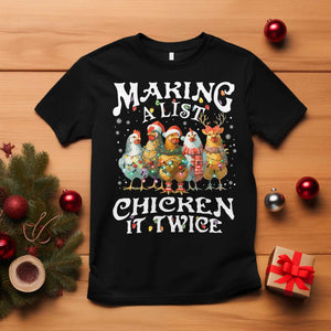 Making A List Chicken It Twice T Shirt Funny Christmas Chicken TS11 Black Print Your Wear