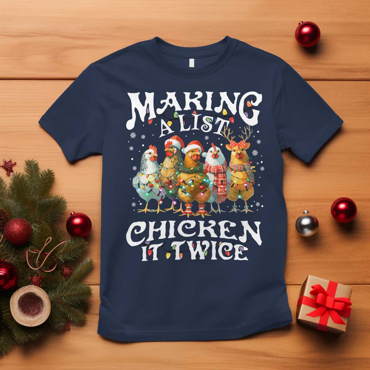 Making A List Chicken It Twice T Shirt Funny Christmas Chicken TS11 Navy Print Your Wear