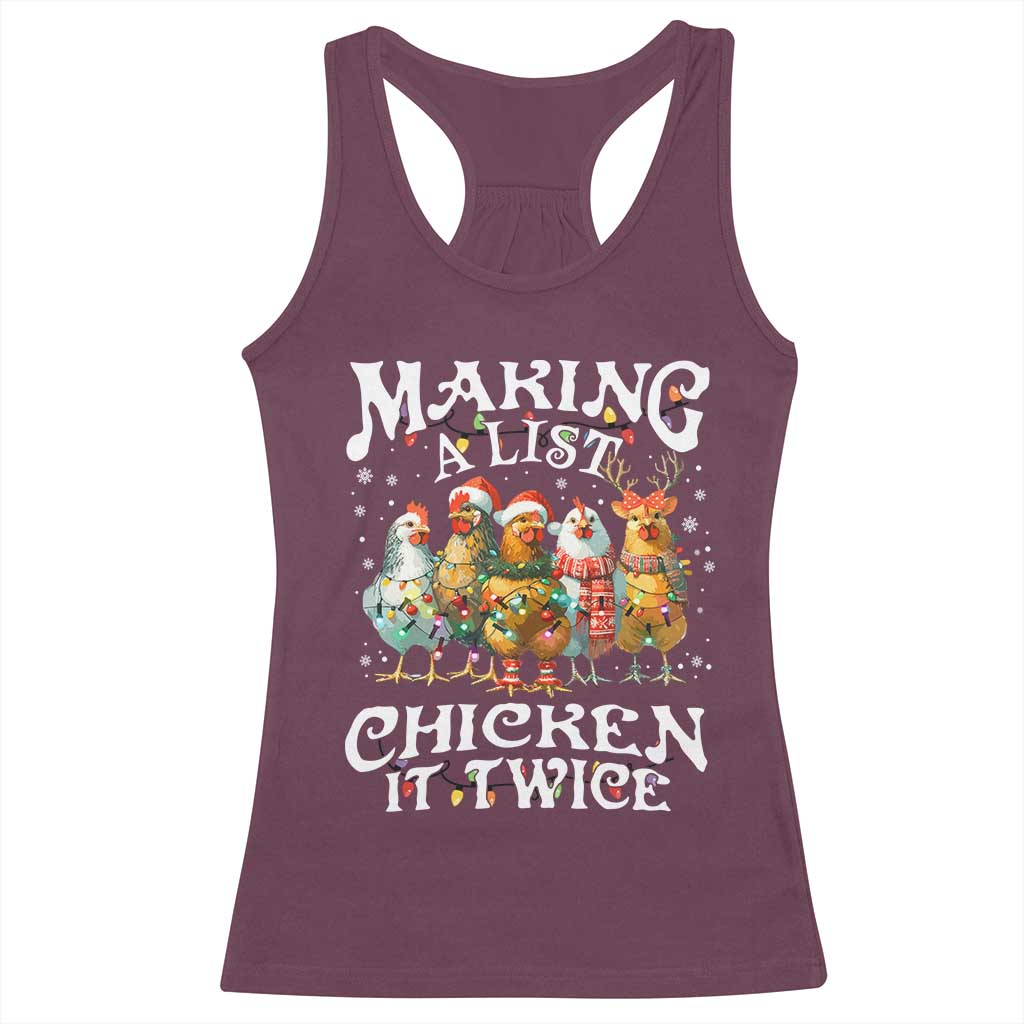 Making A List Chicken It Twice Racerback Tank Top Funny Christmas Chicken TS11 Maroon Print Your Wear