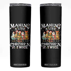 Making A List Chicken It Twice Skinny Tumbler Funny Christmas Chicken TS11 Black Print Your Wear