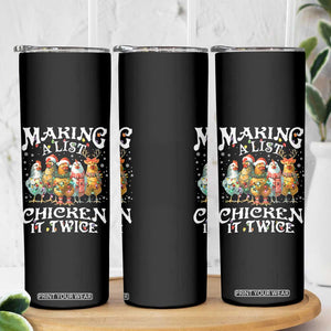 Making A List Chicken It Twice Skinny Tumbler Funny Christmas Chicken TS11 Print Your Wear