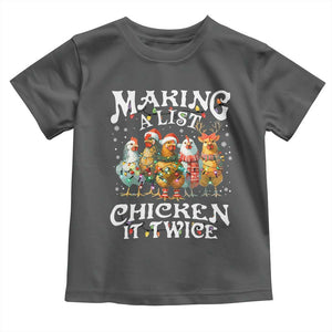 Making A List Chicken It Twice Toddler T Shirt Funny Christmas Chicken TS11 Dark Heather Print Your Wear