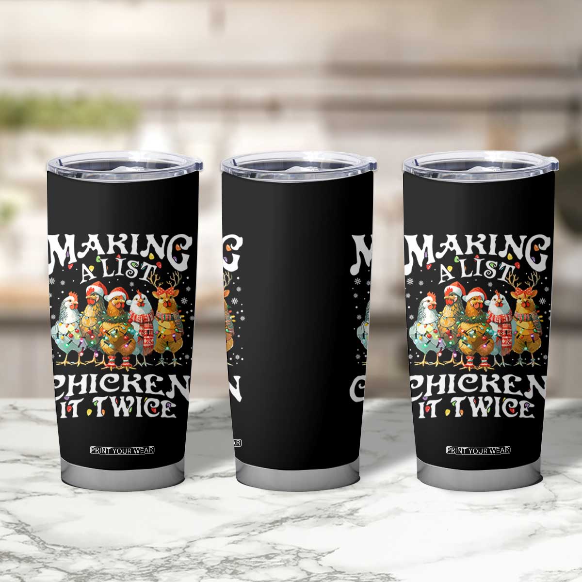 Making A List Chicken It Twice Tumbler Cup Funny Christmas Chicken TS11 Print Your Wear