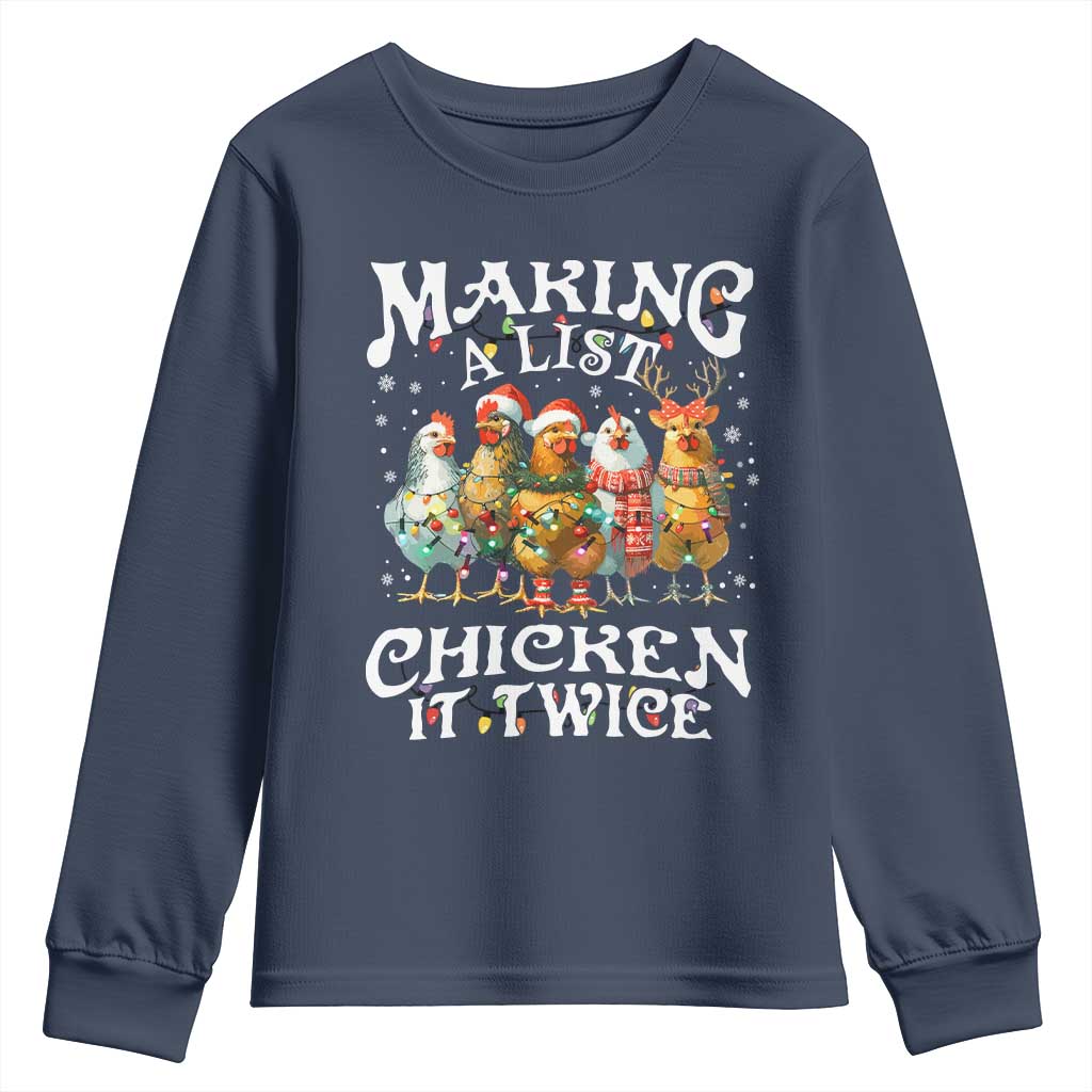 Making A List Chicken It Twice Youth Sweatshirt Funny Christmas Chicken TS11 Navy Print Your Wear