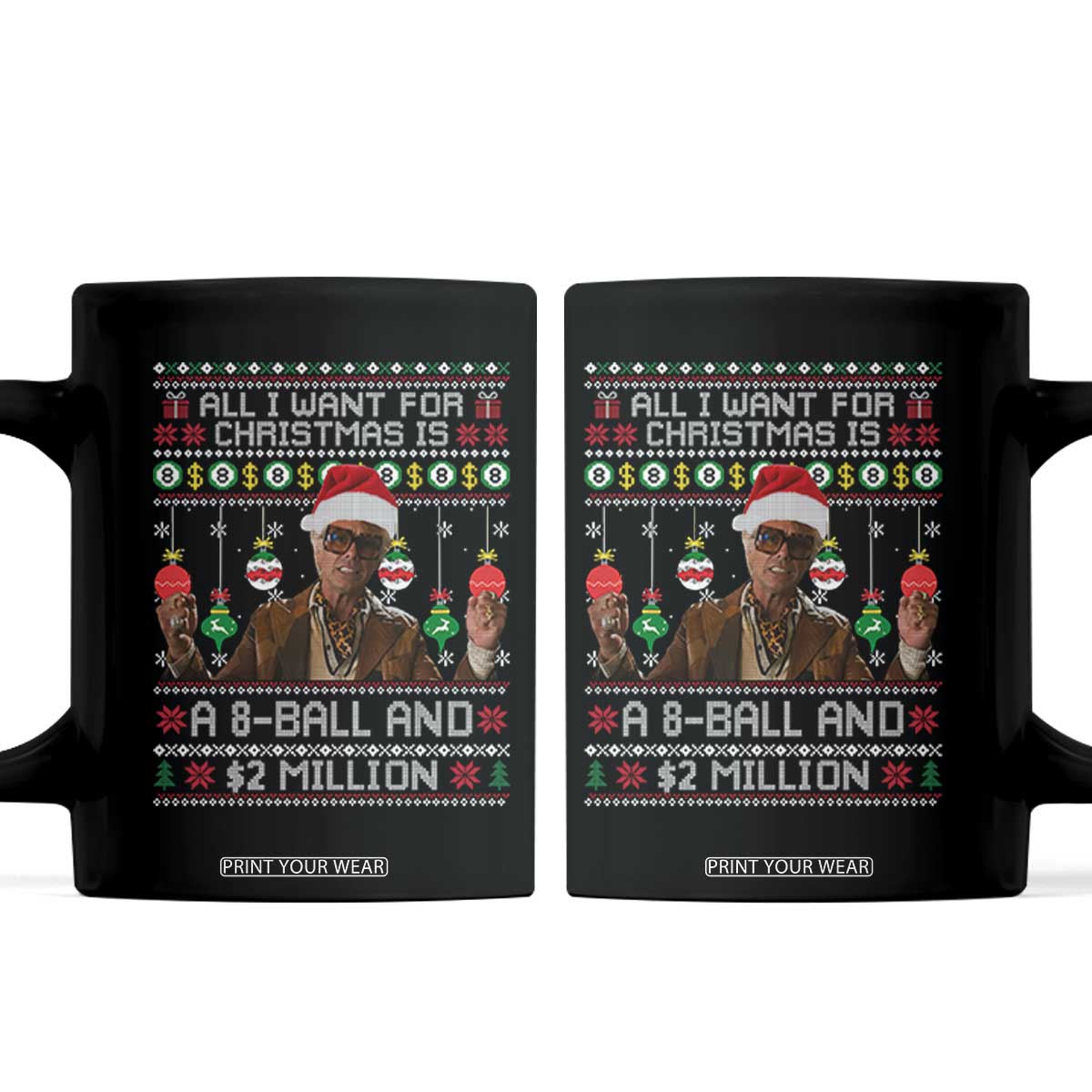 Funny Christmas Billy Meme Coffee Mug All I Want For Christmas Is A 8 Ball And 2 Million Dollars TS11 Black Print Your Wear