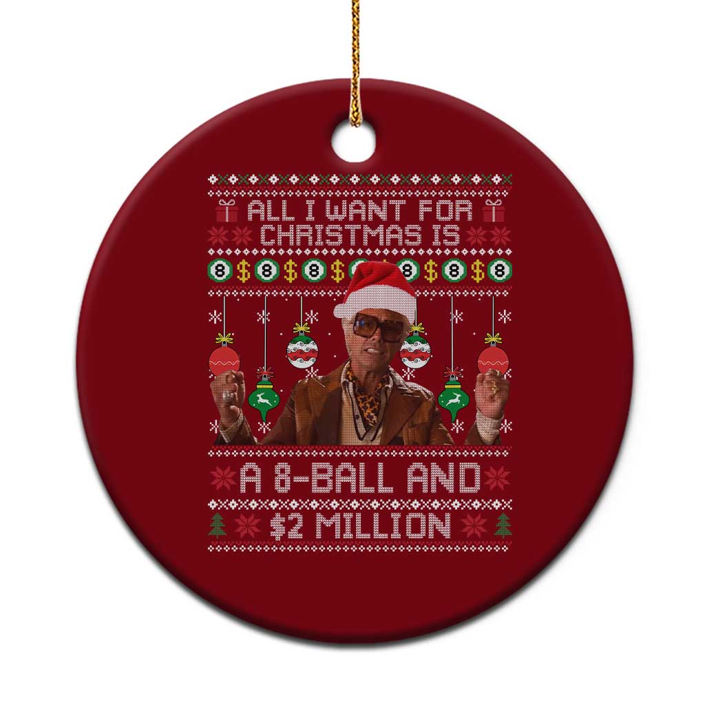 Funny Christmas Billy Meme Ceramic Ornament All I Want For Christmas Is A 8 Ball And 2 Million Dollars TS11 1pc Red Print Your Wear