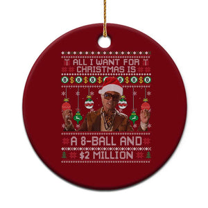 Funny Christmas Billy Meme Ceramic Ornament All I Want For Christmas Is A 8 Ball And 2 Million Dollars TS11 1pc Red Print Your Wear
