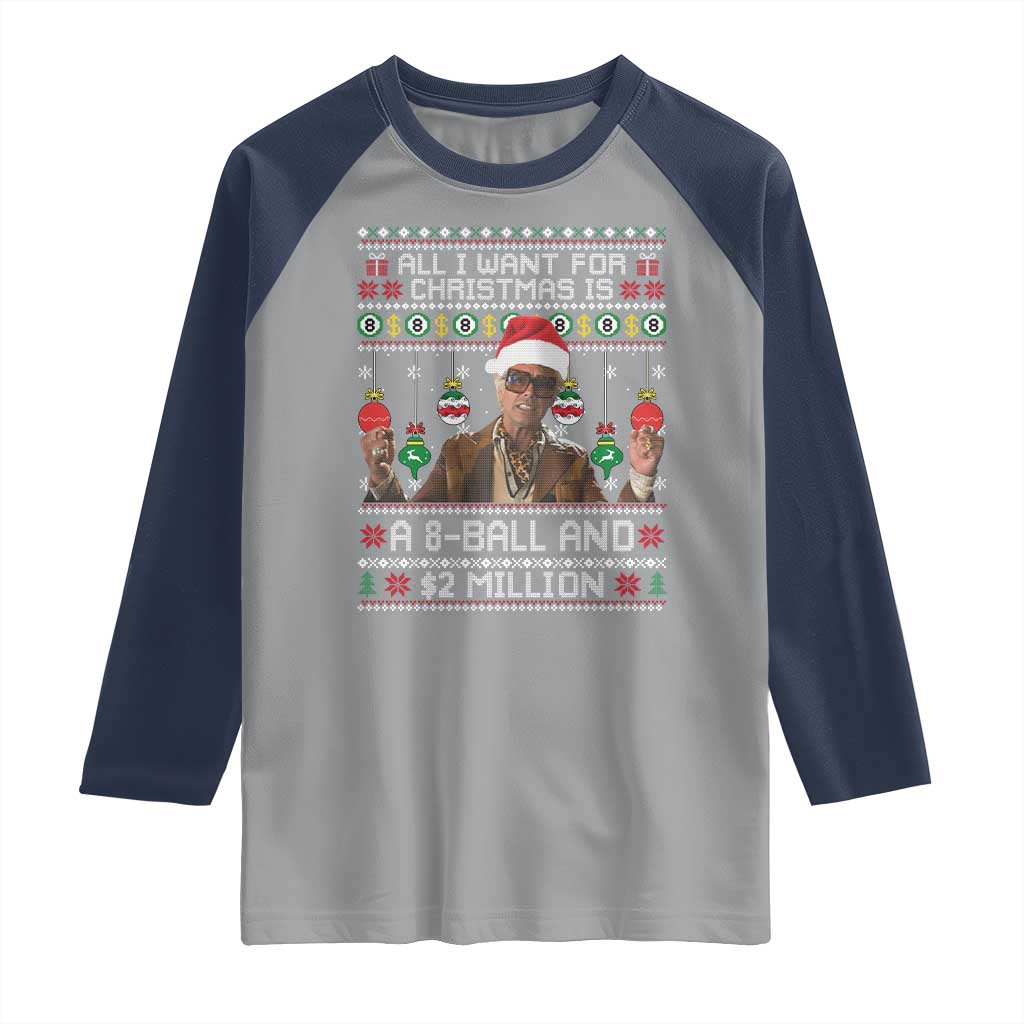 Funny Christmas Billy Meme Raglan Shirt All I Want For Christmas Is A 8 Ball And 2 Million Dollars TS11 Sport Gray Navy Print Your Wear