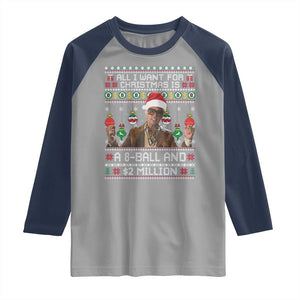 Funny Christmas Billy Meme Raglan Shirt All I Want For Christmas Is A 8 Ball And 2 Million Dollars TS11 Sport Gray Navy Print Your Wear