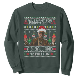 Funny Christmas Billy Meme Sweatshirt All I Want For Christmas Is A 8 Ball And 2 Million Dollars TS11 Dark Forest Green Print Your Wear