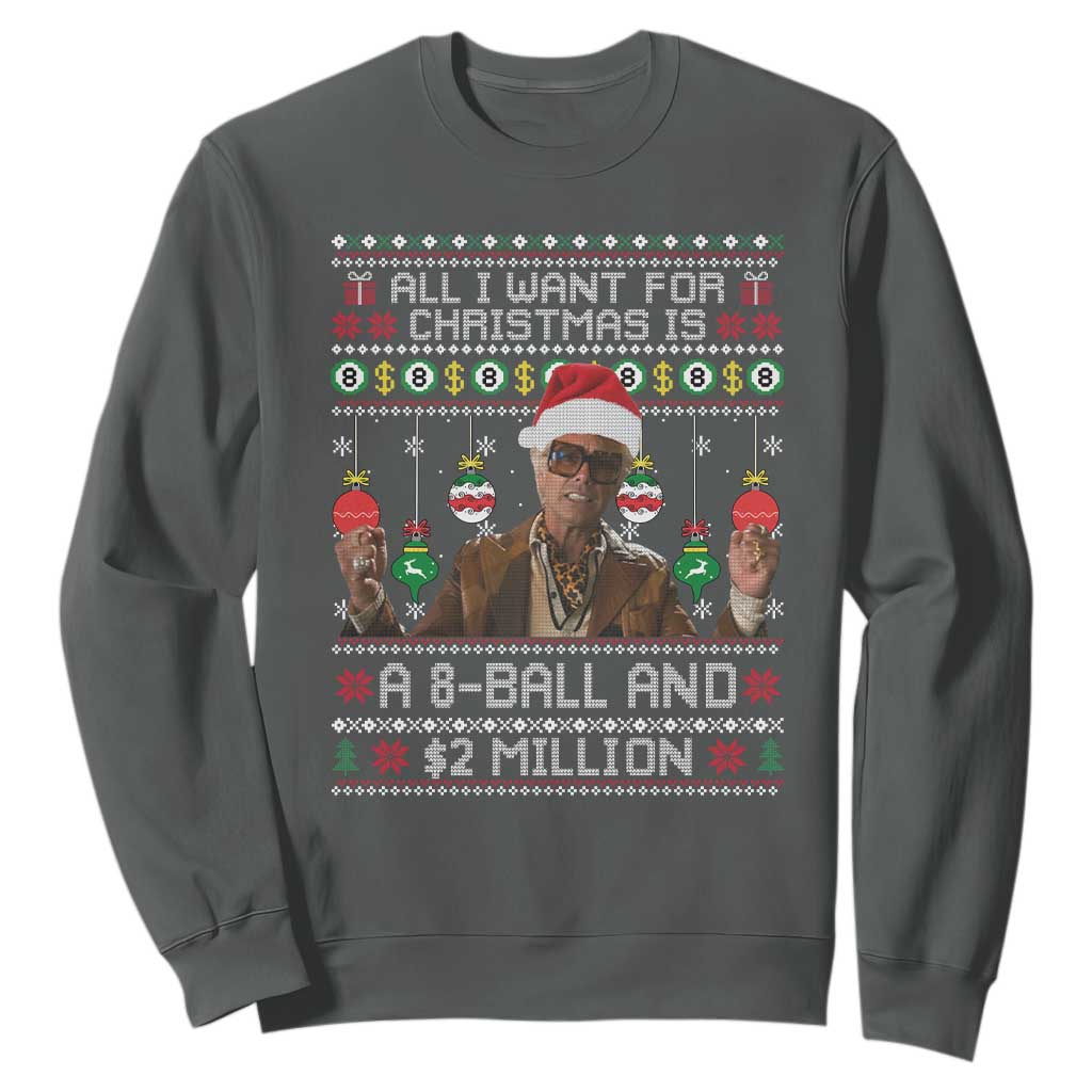 Funny Christmas Billy Meme Sweatshirt All I Want For Christmas Is A 8 Ball And 2 Million Dollars TS11 Dark Heather Print Your Wear