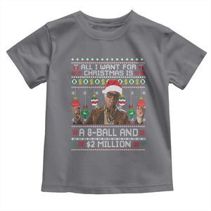 Funny Christmas Billy Meme Toddler T Shirt All I Want For Christmas Is A 8 Ball And 2 Million Dollars TS11 Charcoal Print Your Wear