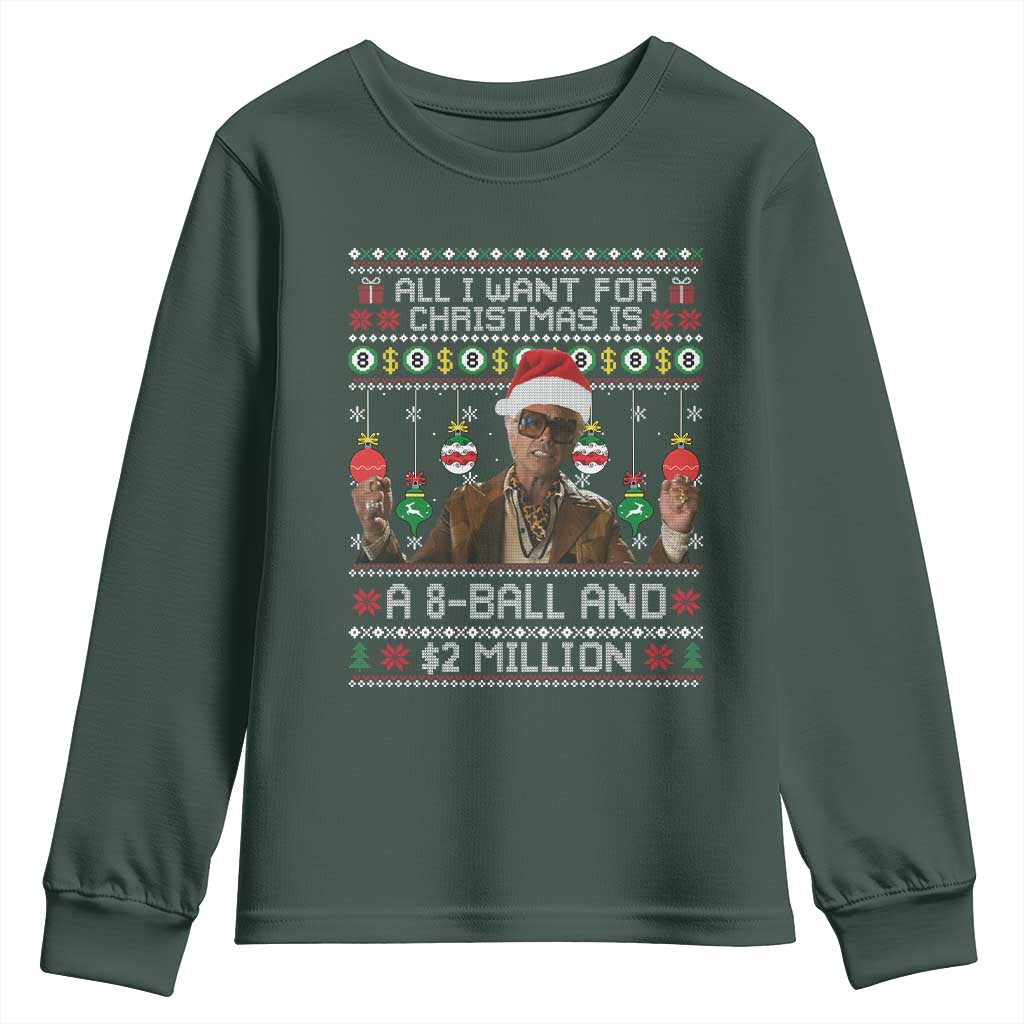 Funny Christmas Billy Meme Youth Sweatshirt All I Want For Christmas Is A 8 Ball And 2 Million Dollars TS11 Dark Forest Green Print Your Wear