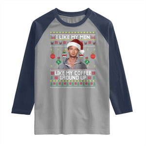 Funny Christmas Jeffrey Dahmer Raglan Shirt I Like My Men Like My Coffee Ground Up Serial Killer TS11 Sport Gray Navy Print Your Wear